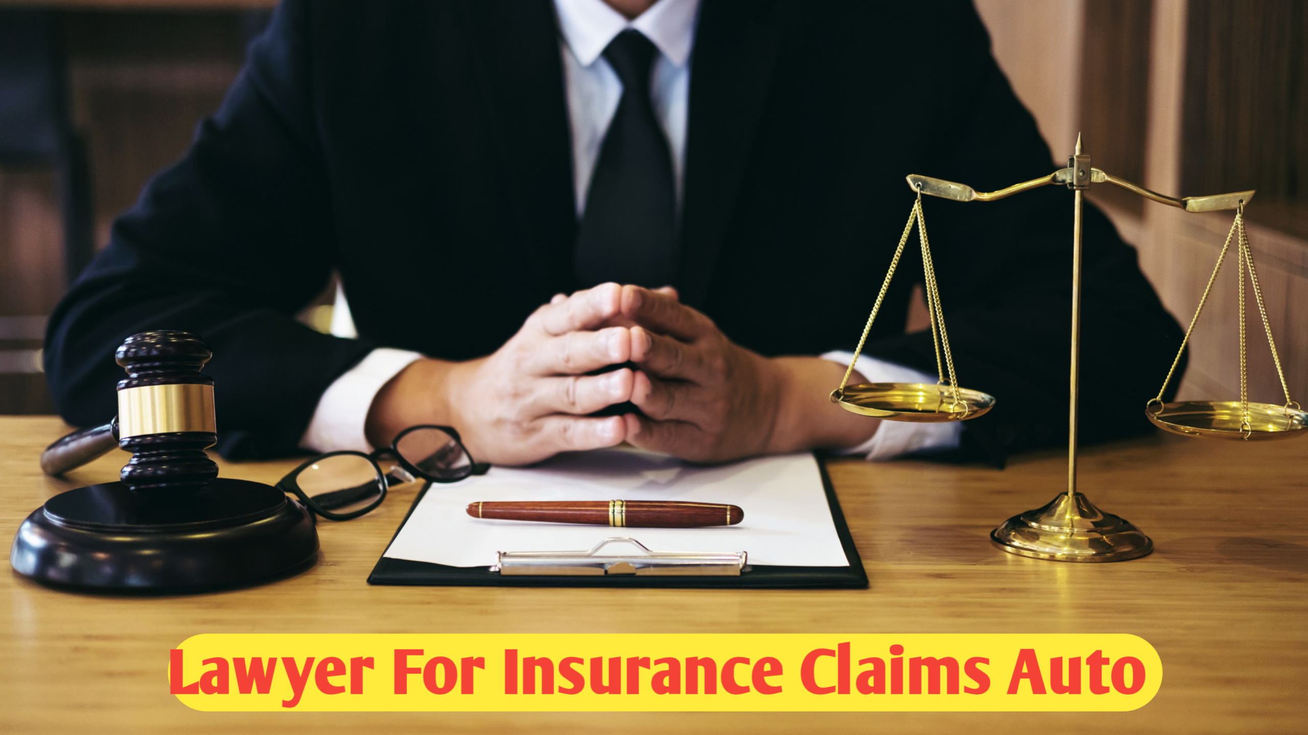 Lawyer For Insurance Claims Auto : The Ultimate Guide to Protecting Your Rights After a Car Accident