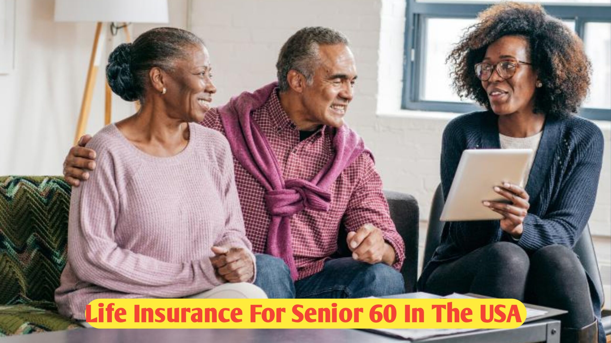 Life Insurance for Seniors Over 60 in the USA : A Complete 2025 Guide to Smart Coverage