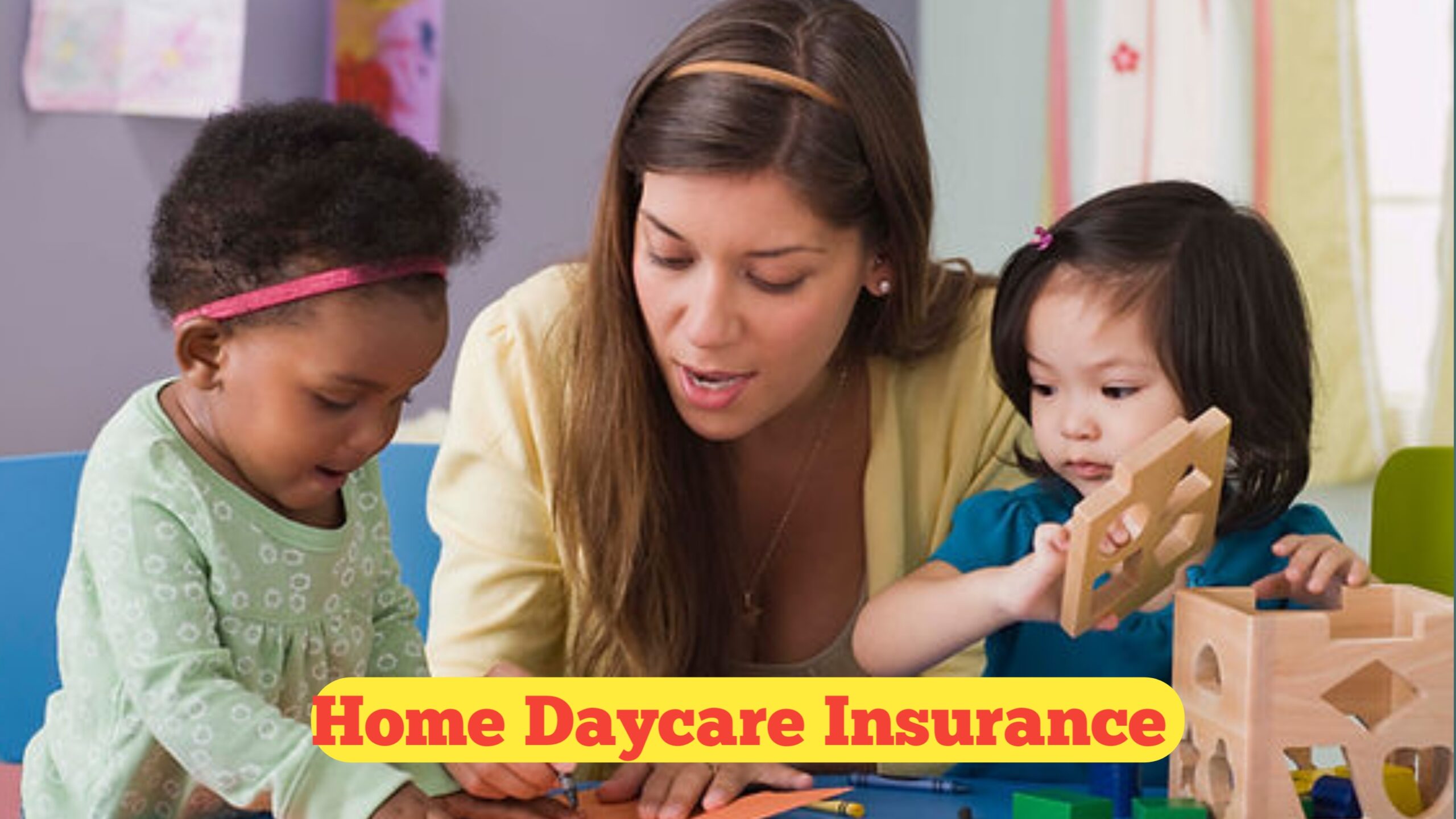 Home Daycare Insurance : The Complete Guide for Providers in 2026
