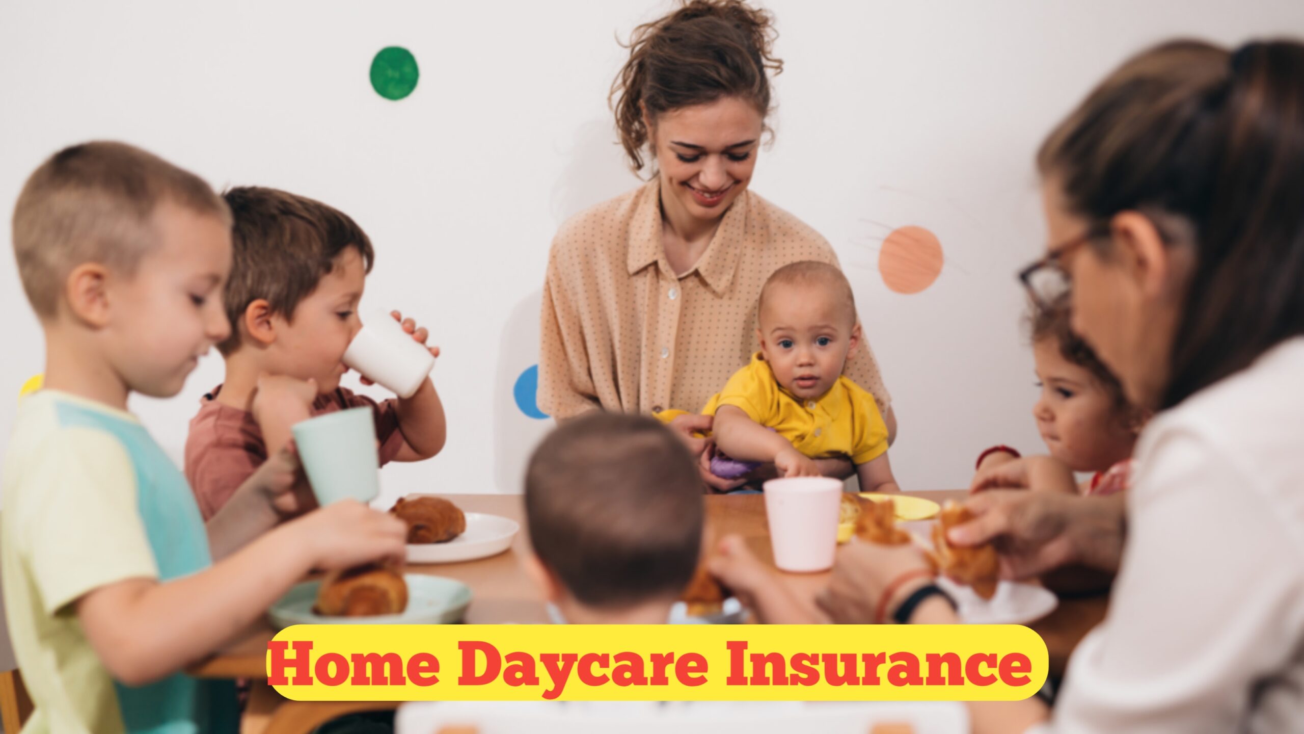 Home Daycare Insurance : The Complete Guide for Providers in 2026