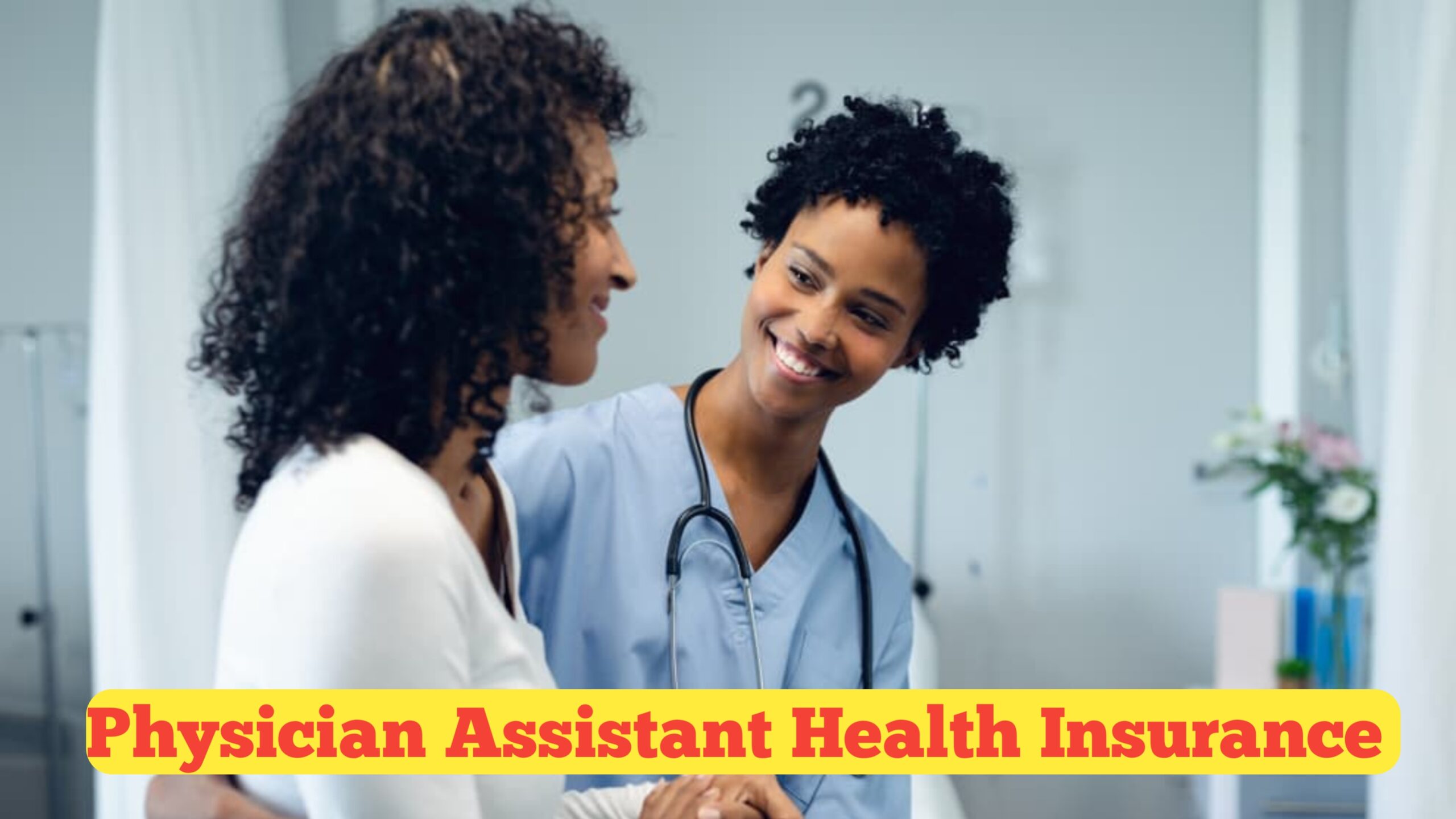 Physician Assistant Health Insurance : A Complete Guide for Modern Clinicians